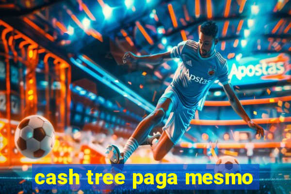 cash tree paga mesmo